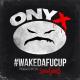 Onyx - WakeDaFucUp ft. Dope D.O.D. (Reloaded Remix) [Новый Рэп]
