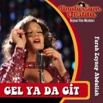 album image Gel Yada Git (Film Musik) Gel Ya Da Git (Unutursam Fısılda Orijinal Film Müzikleri) - Single