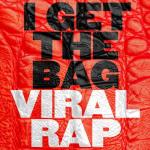 album image Sucker For Pain (with Logic, Ty Dolla $ign & X Ambassadors) I Get the Bag - Viral Rap