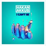 album image I Can't Be (Eyup Celik Remix) I Can't Be - Single