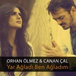 album image Yar Agladi Ben Agladim Yar Ağladı Ben Ağladım - Single