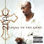 album image Loyal To The Game Loyal to the Game