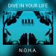 N.O.H.A - Dive In Your Life