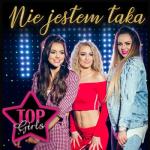 album image TOP GIRLS - Nie jestem taka (Tr!Fle & LOOP x Black Due x FIKO REMIX) NOWO DISCO POLO 2019 Nie Jestem Taka - Single