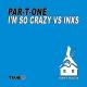 Inxs - I'm So Crazy (Par-T-One Vs. In