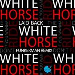 album image White Horse White Horse (Funkerman Remix) - Single