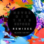 album image Never Did This Before Never Did This Before (Remixes) - EP