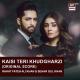 Rahat Fateh Ali Khan, Sehar Gul Khan - Kaisi Teri Khudgharzi (Original Score)