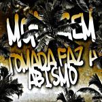 poster MONTAGEM TOMADA FAZ A ABISMO (Ultra Slowed) MONTAGEM TOMADA FAZ A ABISMO