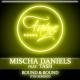 Mischa Daniels feat. Tash - Round & Round (Take Me Higher) (Electro Mix)
