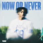 poster NOW OR NEVER II (feat. Lil Baby) NOW OR NEVER