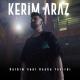 Kerim Araz - Kalbim Seni Başka Tanırdı