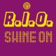 R.I.O. - Shine on